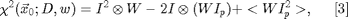 $$\chi^2(\vec{x}_0;D,w)=I^2 \otimes W - 2I \otimes (W I_p) + <W I_p^2>,\;\;\;\;\;[3]$$